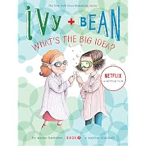 Ivy and Bean What's the Big Idea? (Book 7): (Best Friends Books ...