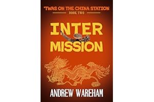 Intermission ('Twas On The China Station Book 2)