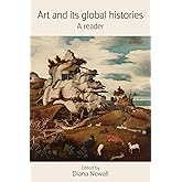 Art and its global histories: A reader