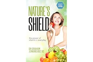 Nature's Shield: The Power of Vitamin C Every Day (The 100+Living Plan)
