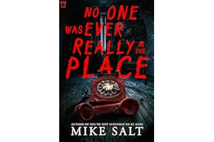 No One Was Ever Really in This Place: A Horror Novel