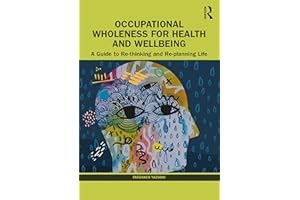Occupational Wholeness for Health and Wellbeing: A Guide to Re-thinking and Re-planning Life