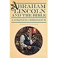Abraham Lincoln and the Bible: A Complete Compendium