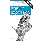 Regular Expression Pocket Reference: Regular Expressions for Perl, Ruby, PHP, Python, C, Java and .NET (Pocket Reference (O'R