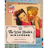 The War Bride's Scrapbook: A Novel in Pictures