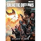 Galactic Outlaws (Galaxy's Edge Book 2)