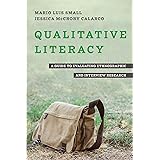 Qualitative Literacy: A Guide to Evaluating Ethnographic and Interview Research