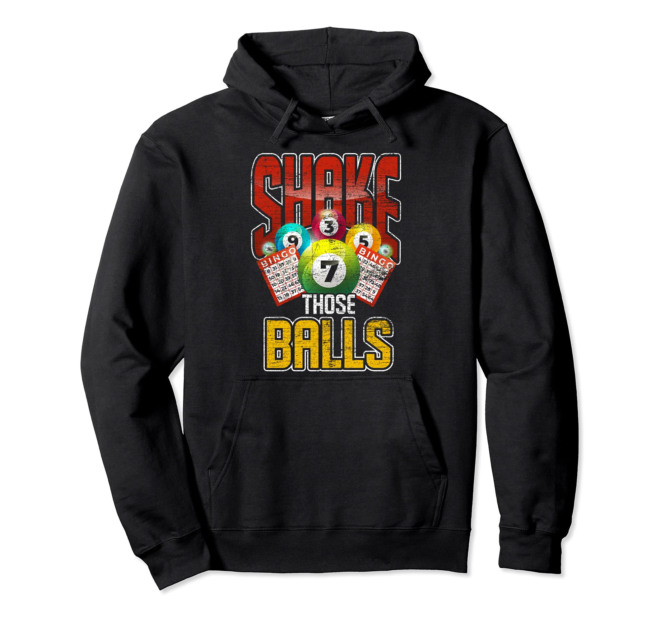 Funny Bingo Player Gift Shake Those Balls Gambling Bingo Pullover Hoodie