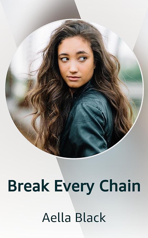 Break Every Chain Kindle Vella