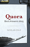 Best Quora Answers of 2015: Top Writer Nicolas Cole shares his most popular Quora answers of 2015