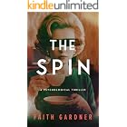 The Spin: A psychological thriller
