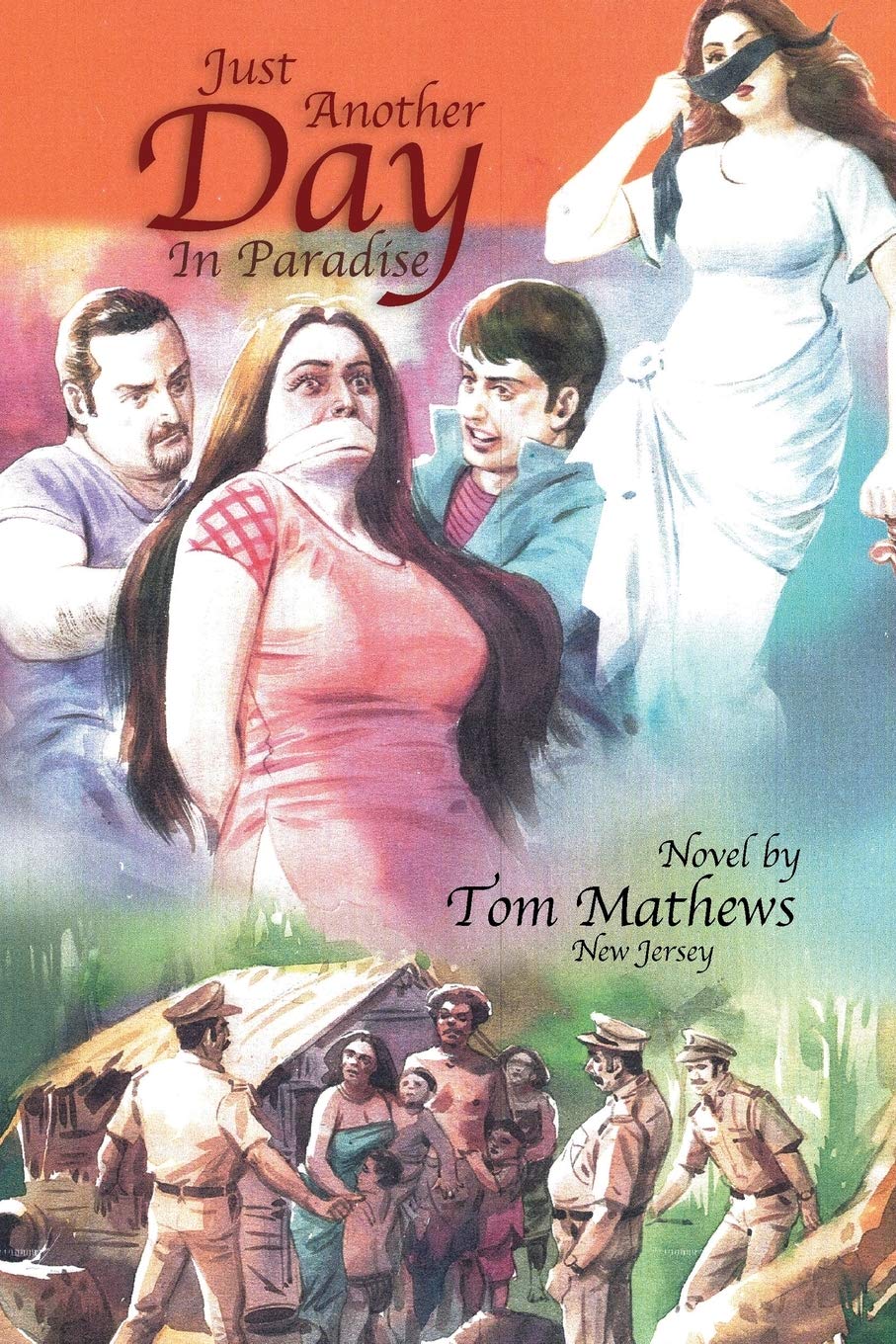 just another day in paradise on Just Another Day In Paradise Mathews Tom 9781493168590 Amazon Com Books