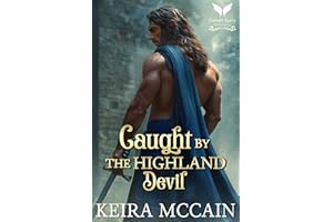 Caught by the Highland Devil: A Scottish Historical Romance Novel (Lasses of the Highland Hunt Book 4)