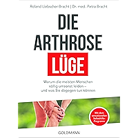Die Arthrose-Lüge: Warum die meisten Menschen völlig umsonst leiden - und was Sie dagegen tun können - Mit dem… book cover Die Arthrose-Lüge: Warum die meisten Menschen völlig umsonst leiden - und was Sie dagegen tun können - Mit dem… book cover
