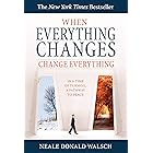When Everything Changes, Change Everything: In a Time of Turmoil, a Pathway to Peace