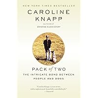 Pack of Two: The Intricate Bond Between People and Dogs