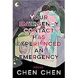 Your Emergency Contact Has Experienced an Emergency (American Poets Continuum Series, 194)