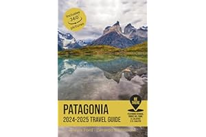 Patagonia Travel Guide 2024-2025