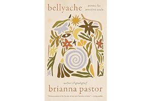 Bellyache: Poems for Sensitive Souls