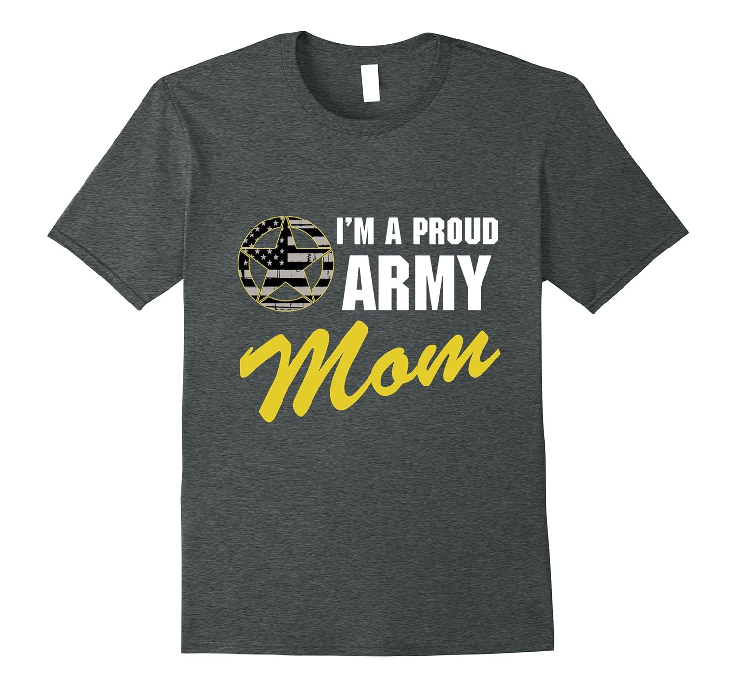I’m A Proud Army Mom T-shirt