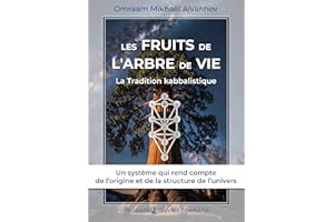 Les Fruits de l’Arbre de Vie: La Tradition kabbalistique (Œuvres complètes) (French Edition)