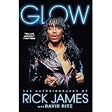Glow: The Autobiography of Rick James