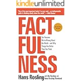 Factfulness: Ten Reasons We're Wrong About the World--and Why Things Are Better Than You Think