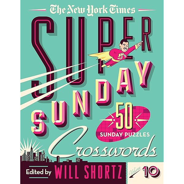 The New York Times Super Sunday Crosswords Volume 17: 50 Sunday