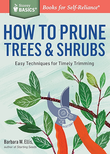Download How to Prune Trees & Shrubs: Easy Techniques for Timely Trimming. A Storey BASICS® Title (English Edition) PDF