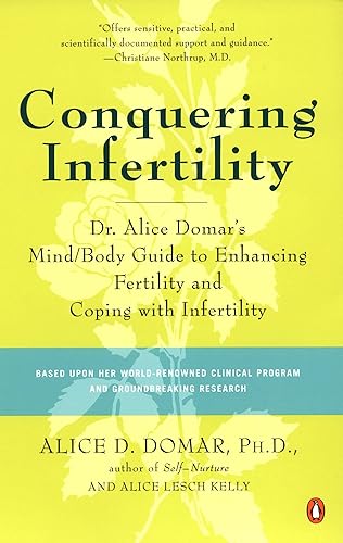 Download Conquering Infertility: Dr. Alice Domar's Mind/Body Guide to Enhancing Fertility and Coping with Inferti lity PDF