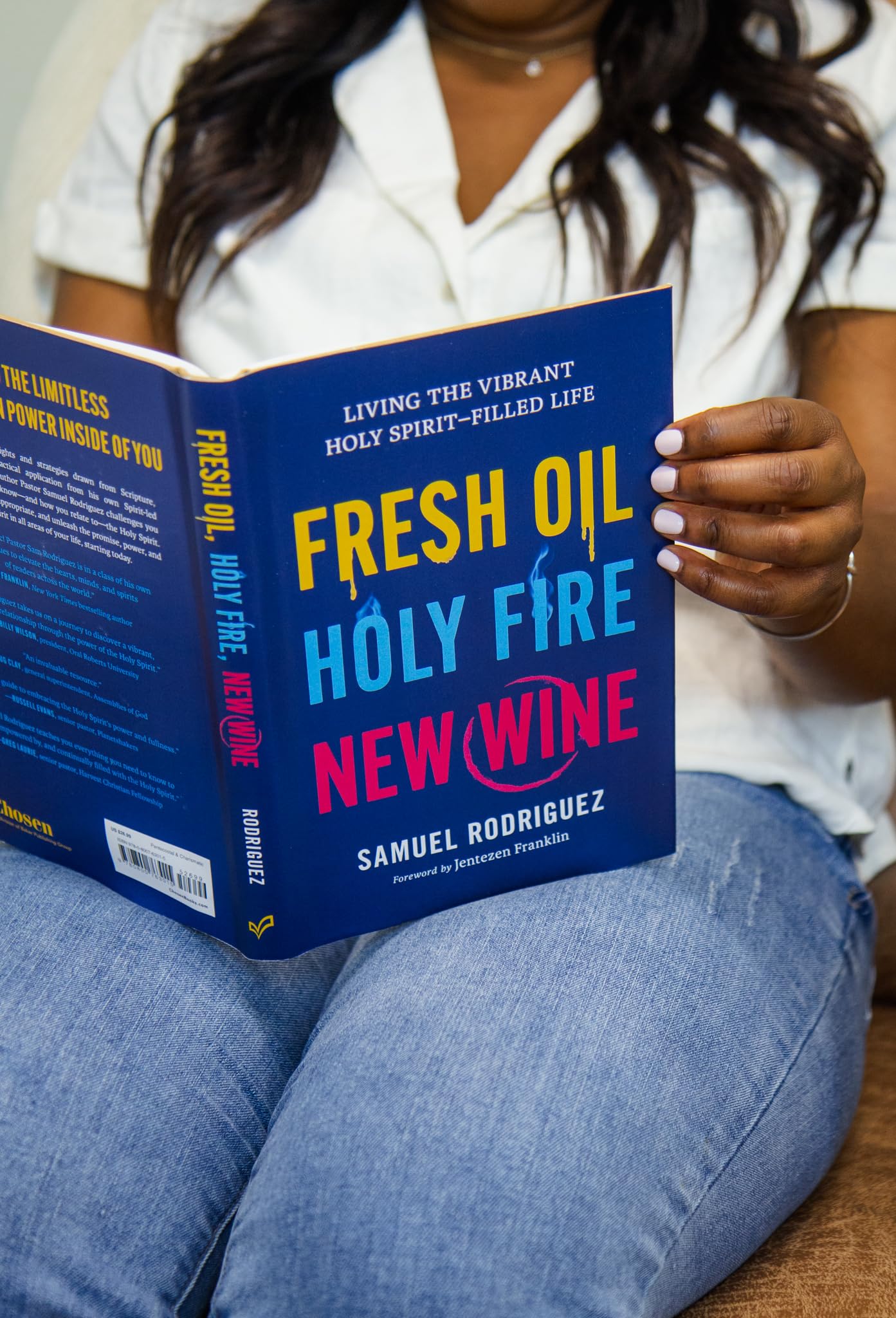 Fresh Oil, Holy Fire, New Wine: Living the Vibrant Holy Spirit–Filled Life (Learn to Activate God’s Power Within You to Experience Breakthrough, Freedom, and Greater Favor In Your Life)