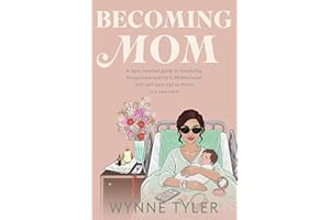 Becoming Mom: A light-hearted guide to mastering postpartum and early motherhood with self-care tips to thrive as a new mom