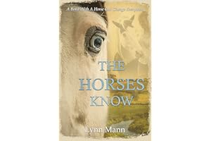 The Horses Know (The Horses Know Trilogy Book 1)