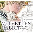The Velveteen Rabbit Coloring Book: The Classic Edition Coloring Book ...