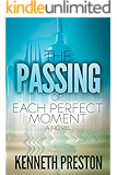 The Passing of Each Perfect Moment (The Perfect Moment Trilogy, Book 1)
