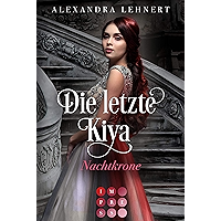 Die letzte Kiya 2: Nachtkrone: Vampir-Liebesroman (German Edition) book cover Die letzte Kiya 2: Nachtkrone: Vampir-Liebesroman (German Edition) book cover