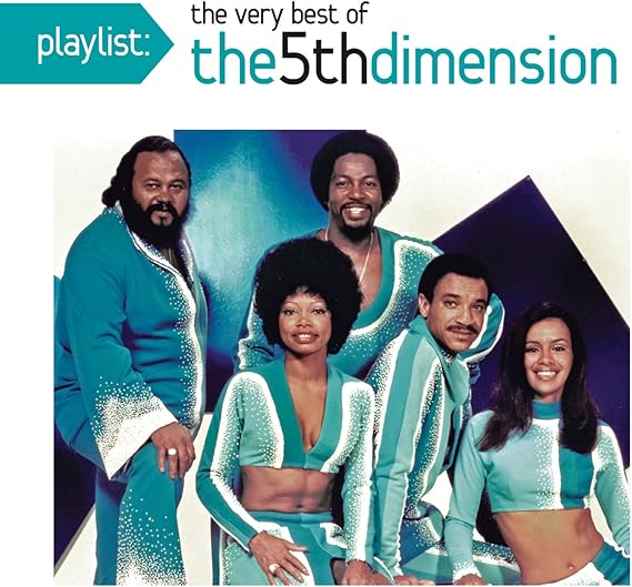 Playlist: The Very Best of The Fifth Dimension: Fifth Dimension, 5th ...
