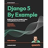 Django 4 By Example: Build powerful and reliable Python web ...