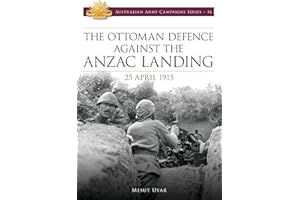 Ottoman Defence Against the ANZAC Landing (Australian Army Campaigns Series)
