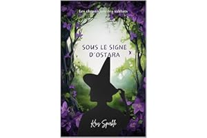 Sous le signe d'ostara (Les chroniques des sabbats t. 2) (French Edition)