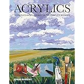 Acrylics: Techniques and Tutorials for the Complete Beginner (Art Techniques)