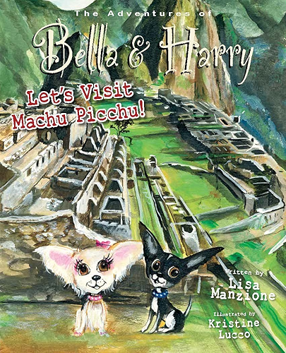 Download Let's Visit Machu Picchu!: Adventures of Bella & Harry (English Edition) PDF