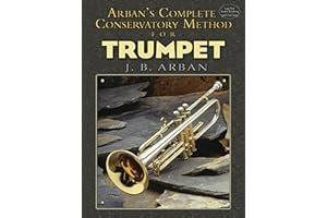 Arban's Complete Conservatory Method for Trumpet (Dover Books On Music: Instruction)