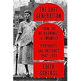 The Loft Generation: From the de Koonings to Twombly: Portraits and Sketches, 1942-2011