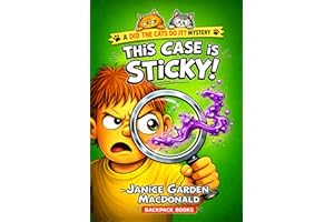 This Case Is Sticky: A Funny Cat Mystery Kids Can Help Solve (Ages 4-8) (Did The Cats Do It? Book 2)