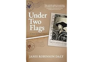 Under Two Flags: A Novel of World War I