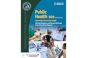 Public Health 101: Improving Community Health: .