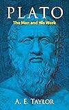 Plato: The Man and His Work