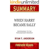 Summary of When Harry Became Sally: Responding to the Transgender Moment: By Fireside Reads