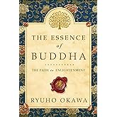 The Essence of Buddha: The Path to Enlightenment